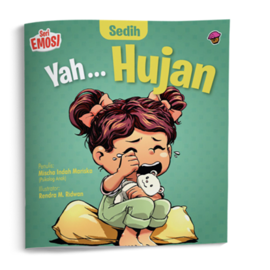 Seri Emosi Sedih: Yah ... Hujan