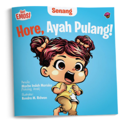Seri Emosi Senang: Hore, Ayah Pulang!
