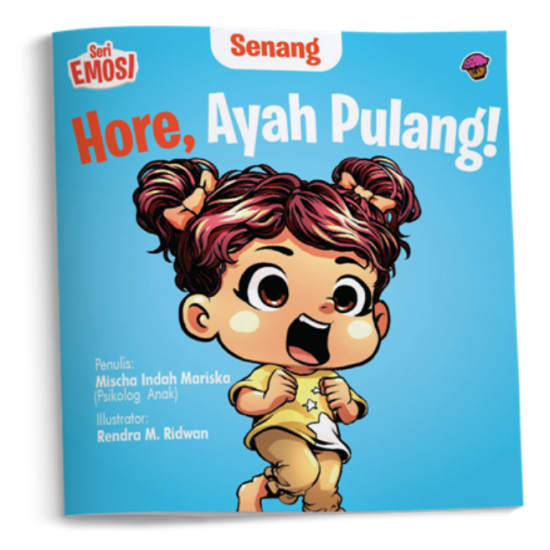 Seri Emosi Senang: Hore, Ayah Pulang!