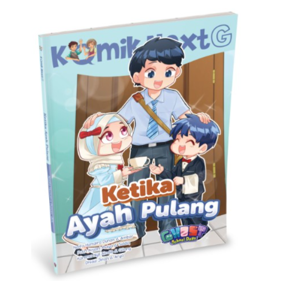 Komik Next G Vol. 471: Ketika Ayah Pulang