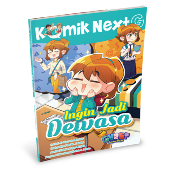 Komik Next G Vol. 474: Ingin Jadi Dewasa