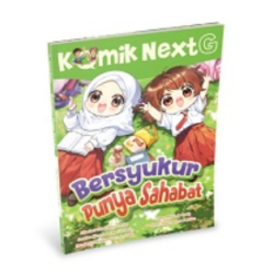 Komik Next G Vol. 532: Bersyukur Punya Sahabat