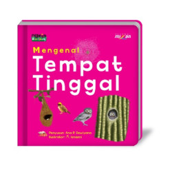 Seri Dunia Binatang: Mengenal Tempat Tinggal (Boardbook)