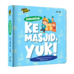Halo Balita.Penuntun: Ke Masjid, Yuk! (Boardbook)