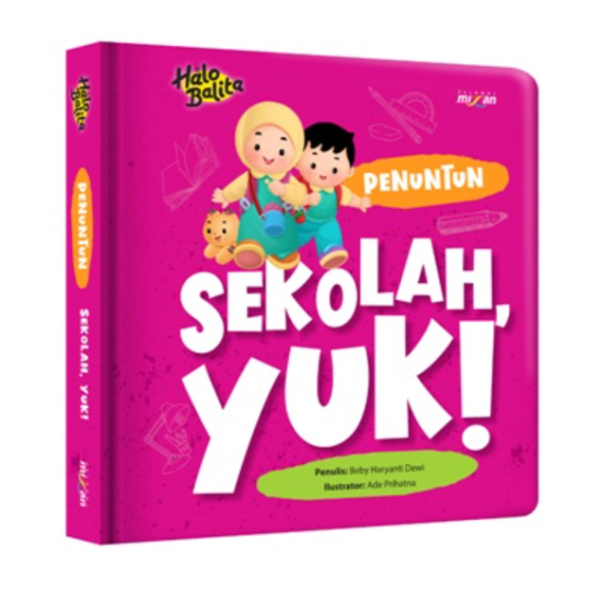 Halo Balita.Penuntun : Sekolah, Yuk! (Boardbook)