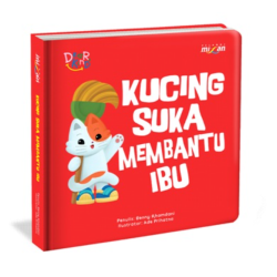 Seri Dear Kind: Kucing Suka Membantu Ibu (Boardbook) Seri Dear Kind: Kucing Suka Membantu Ibu (Boardbook)