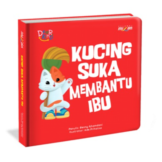 Seri Dear Kind: Kucing Suka Membantu Ibu (Boardbook) Seri Dear Kind: Kucing Suka Membantu Ibu (Boardbook)
