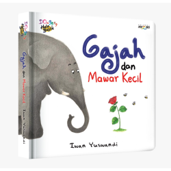 Dongeng Halo Balita: Gajah dan Mawar Kecil (Boardbook)