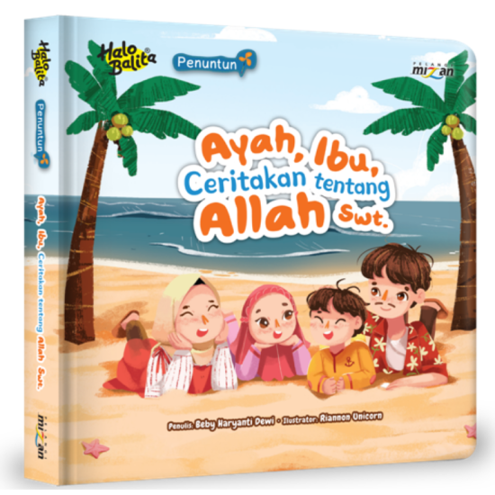 Penuntun: Ayah, Ibu, Ceritakan Tentang Allah Swt. (Boardbook) Penuntun: Ayah, Ibu, Ceritakan Tentang Allah Swt. (Boardbook)