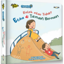 Penuntun: Boleh Atau Tidak? Etika Di Taman Bermain (Boardbook) Penuntun: Boleh Atau Tidak? Etika Di Taman Bermain (Boardbook)