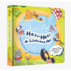 Seri Dongeng Keselamatan: Hati-Hati Di Wahana Air (Boardbook) Seri Dongeng Keselamatan: Hati-Hati Di Wahana Air (Boardbook)