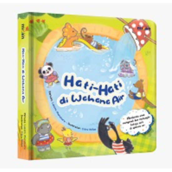 Seri Dongeng Keselamatan: Hati-Hati Di Wahana Air (Boardbook) Seri Dongeng Keselamatan: Hati-Hati Di Wahana Air (Boardbook)
