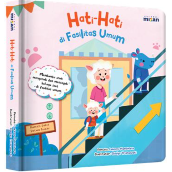 Seri Dongeng Keselamatan: Hati-Hati Di Fasilitas Umum (Boardbook) Seri Dongeng Keselamatan: Hati-Hati Di Fasilitas Umum (Boardbook)