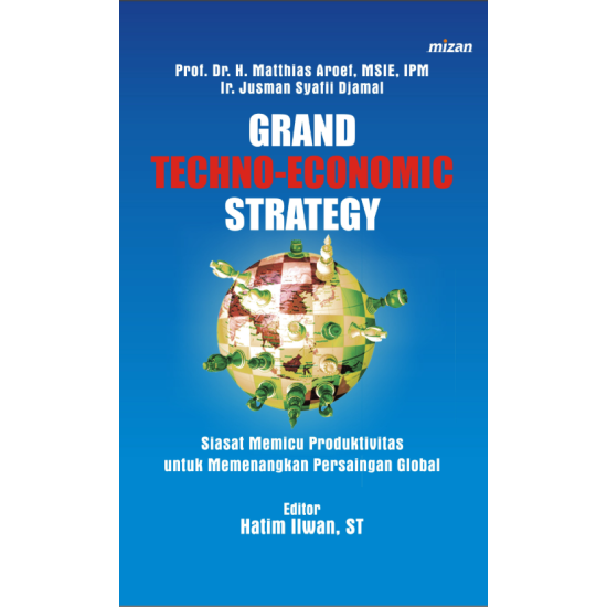 Grand Techno-Economic Strategy Grand Techno-Economic Strategy