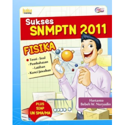 Sukses SNMPTN Fisika Sukses SNMPTN Fisika