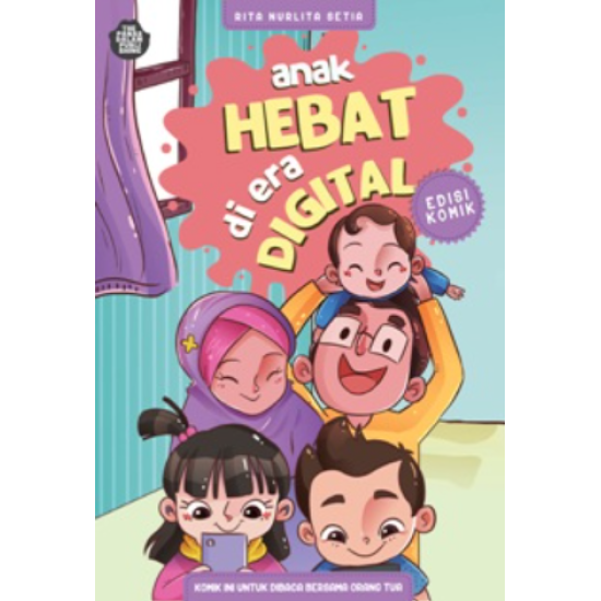 Anak Hebat Di Era Digital Anak Hebat Di Era Digital