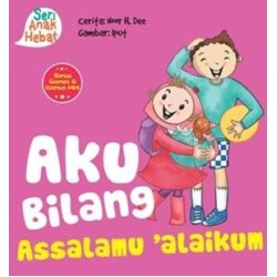 Seri Anak Hebat: Aku Bilang Assalamualaikum  (BoardBook) Seri Anak Hebat: Aku Bilang Assalamualaikum  (BoardBook)