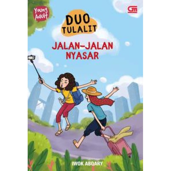 Young Adult: Duo Tulalit#2: Jalan-Jalan Nyasar