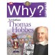 Why? Laviathan (Thomas Hobbes)