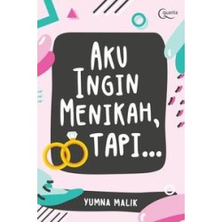 Aku Ingin Menikah, Tapi ... Aku Ingin Menikah, Tapi ...