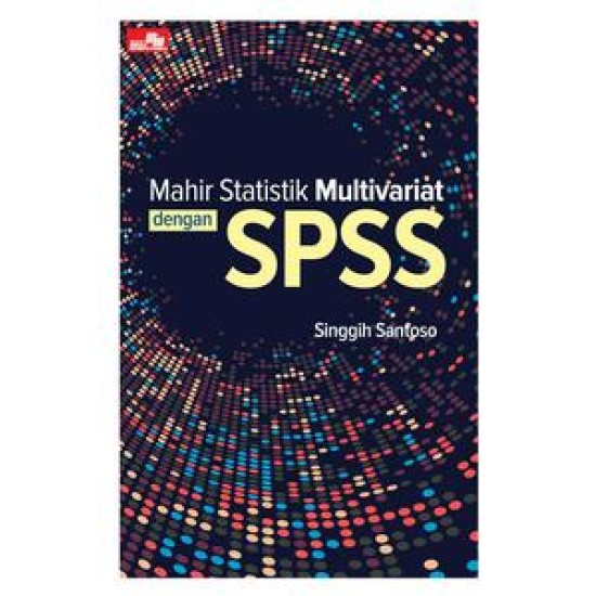 Mahir Statistik Multivariat dengan SPSS