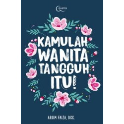Kamulah Wanita Tangguh Itu! Kamulah Wanita Tangguh Itu!