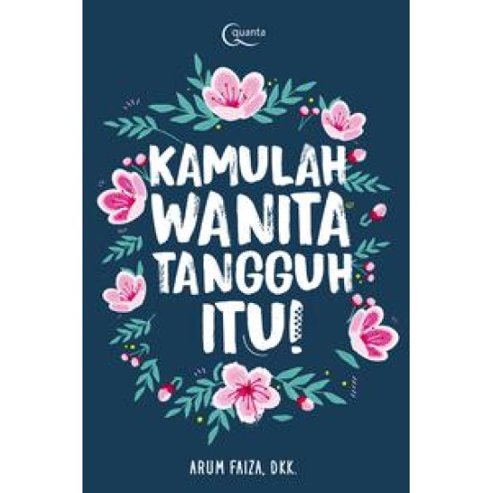 Kamulah Wanita Tangguh Itu!