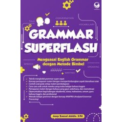 Grammar Superflash : Menguasai Grammar dengan Metode Bimbel Grammar Superflash : Menguasai Grammar dengan Metode Bimbel