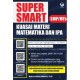 Super Smart Kuasai Matematika dan IPA SMP/MTs