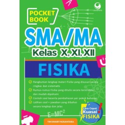 Pocket Book SMA / MA Fisika Pocket Book SMA / MA Fisika