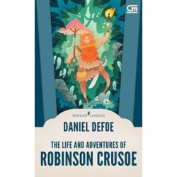 English Classics: The Life and Adventures of Robinson Crusoe English Classics: The Life and Adventures of Robinson Crusoe