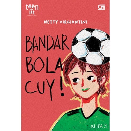 TeenLit: Bandar Bola, Cuy!