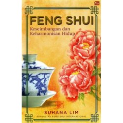 Feng Shui: Keseimbangan dan Keharmonisan Hidup Feng Shui: Keseimbangan dan Keharmonisan Hidup