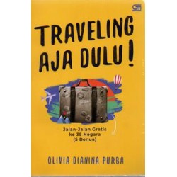 Traveling Aja Dulu! Traveling Aja Dulu!