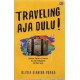 Traveling Aja Dulu!