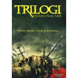 Trilogi Perang Nabi Saw: Perang Badar, Uhud, & Khandaq - Graphic Novel Trilogi Perang Nabi Saw: Perang Badar, Uhud, & Khandaq - Graphic Novel
