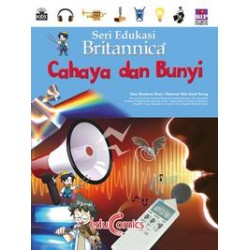 Seri Edukasi Britannica : Cahaya Dan Bunyi Seri Edukasi Britannica : Cahaya Dan Bunyi