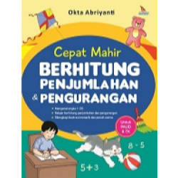 Cepat Mahir Berhitung Penjumlahan & Pengurangan