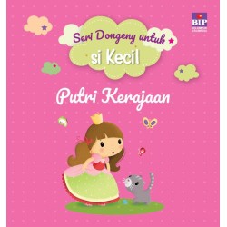 Bip - Seri Dongeng Untuk Si Kecil : Putri Kerajaan Bip - Seri Dongeng Untuk Si Kecil : Putri Kerajaan