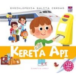 Ensiklopedia Balita Cerdas : Kereta Ensiklopedia Balita Cerdas : Kereta