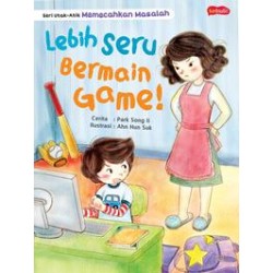 Seri Utak-Atik Memecahkan Masalah : Lebih Seru Bermain Game Seri Utak-Atik Memecahkan Masalah : Lebih Seru Bermain Game