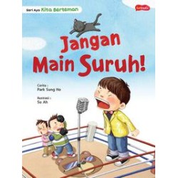 Ayo Kita Berteman : Jangan Main Suruh! Ayo Kita Berteman : Jangan Main Suruh!