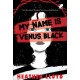 My Name Is Venus Black