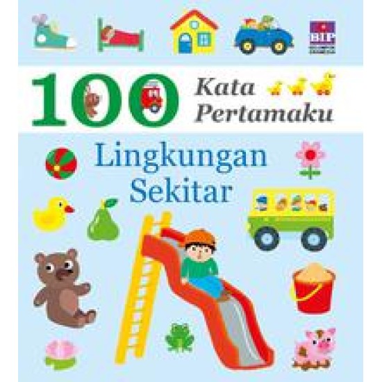 100 Kata Pertamaku : Lingkungan Sekitar