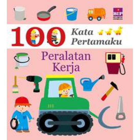 100 Kata Pertamaku : Peralatan Kerja