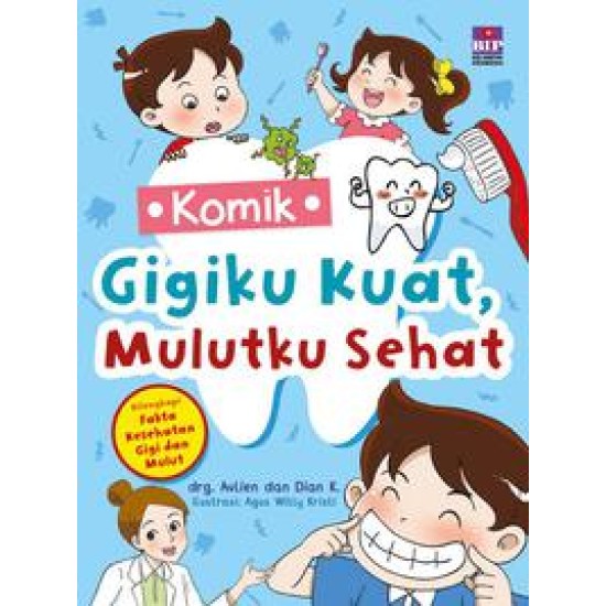 Komik Gigiku Kuat, Mulutku Sehat