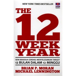 The 12 Week Year The 12 Week Year