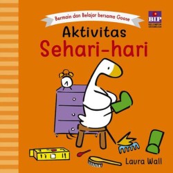 Bermain & Belajar Bersama Goose : Aktivitas Sehari-hari Bermain & Belajar Bersama Goose : Aktivitas Sehari-hari
