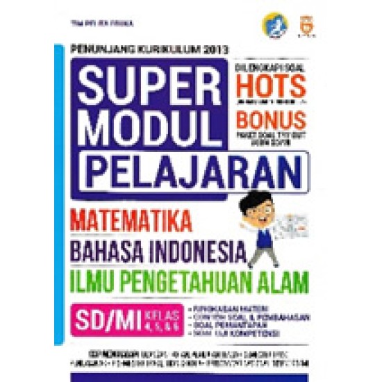 Super Modul Pelajaran Matematika, Bahasa Indonesia, Ipa Sd/mi Kelas 4, 5 & 6