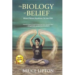 The Biology Of Belief The Biology Of Belief